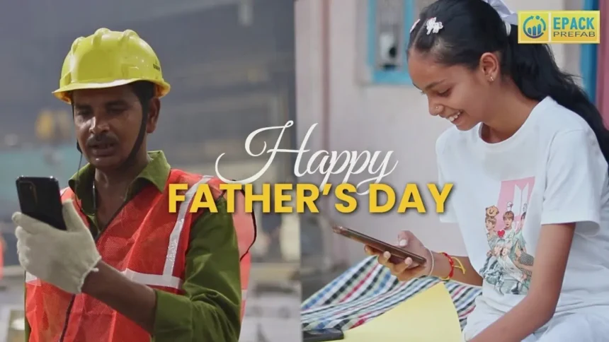 Honoring Everyday Heroes Father's Day Tribute By Epack Prefab