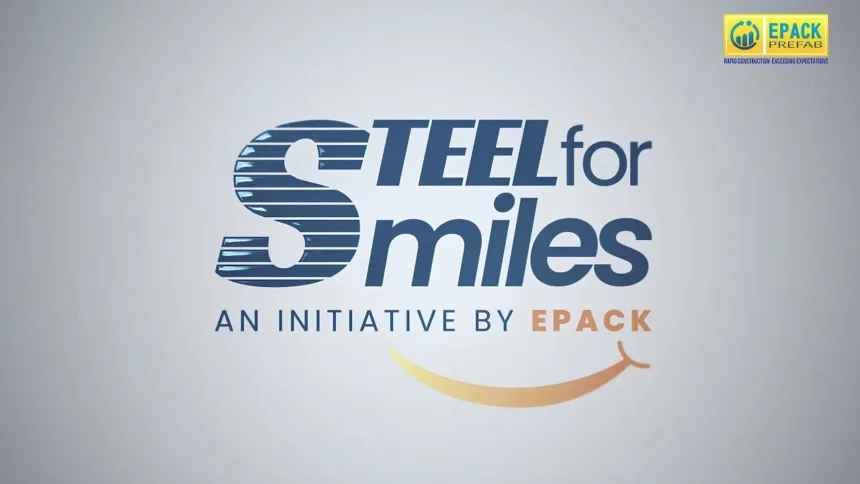 Steel For Smiles An Initiative By Epack Prefab