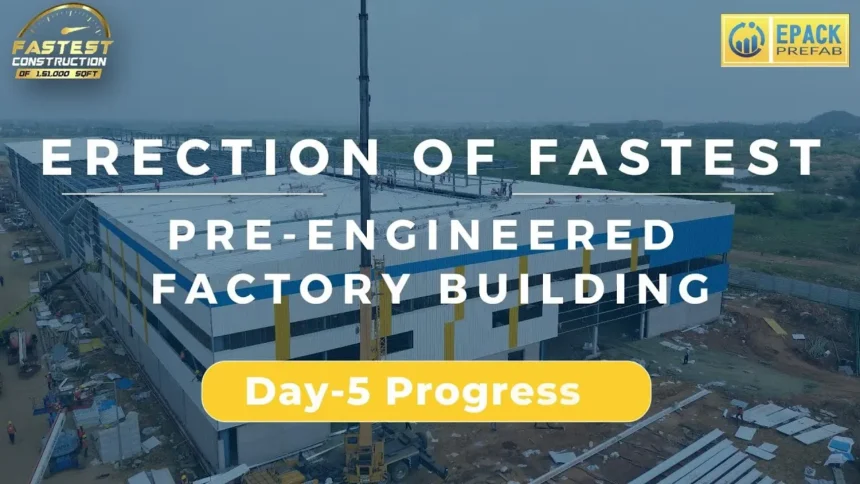 Fastest Pre Engineered Building Day 5 Wrap Up Epack Prefab