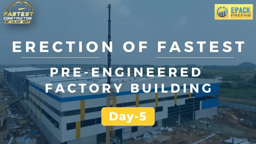Fastest Pre Engineered Factory Building Day 5 Starting Update Epack Prefab