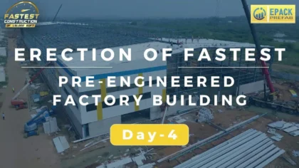 Fastest Pre Engineered Factory Erection Site Day 4 Epack Prefab